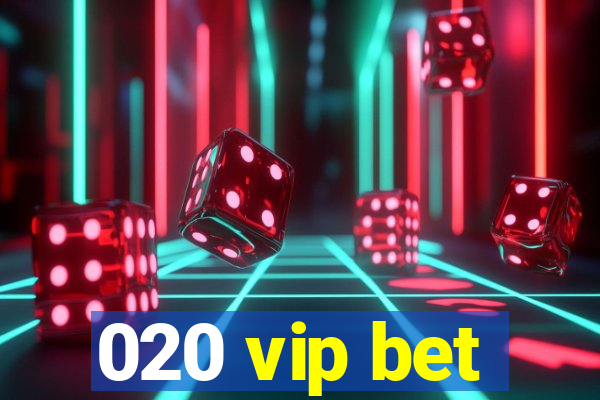 020 vip bet